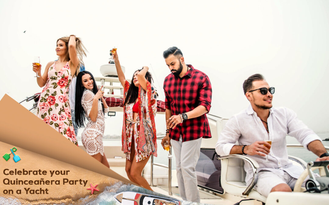 Celebrate your Quinceañera Party on a Yacht
