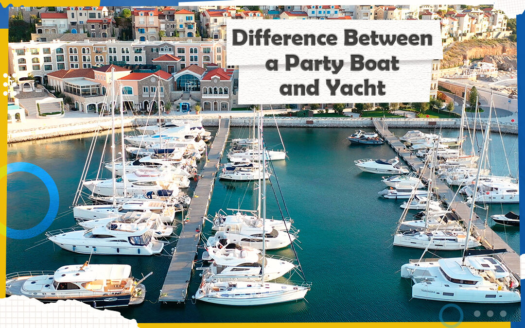 Difference Between a Party Boat and Yacht
